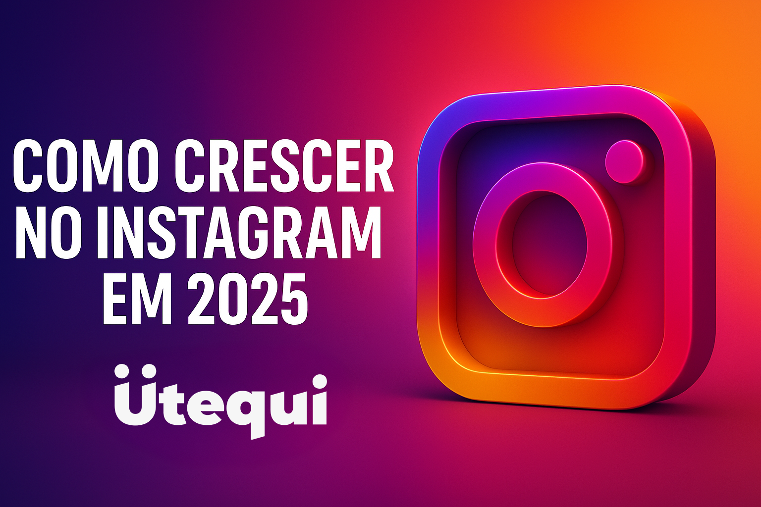COMO CRESCER NO INSTAGRAM EM 2025